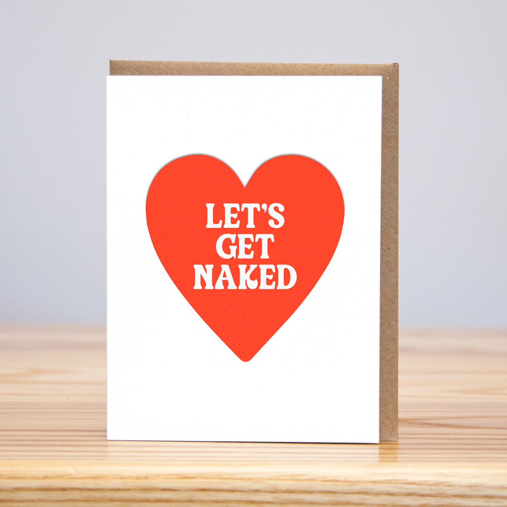 Let's Get Naked Heart Greeting Card – Pretty Good Co.